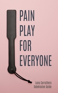  Luna Carruthers - Pain Play For Everyone.