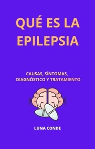  LUNA CONDE - Qué es la Epilepsia. Causas, Síntomas, Diagnóstico y Tratamiento - TRASTORNOS DEL SUEÑO, #2.