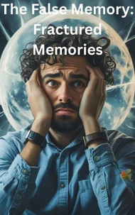 The false Memory:Fractured Memories