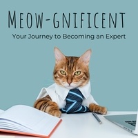  Luna Evergreen - Meow-Gnificent : Your Journey to Becoming a cat Expert.