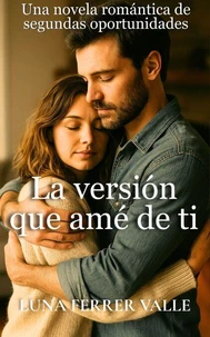 la versión que amé de ti