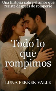 Todo lo que rompimos