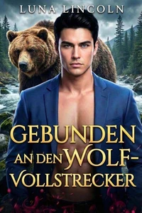 Gebunden an den Wolf-Vollstrecker