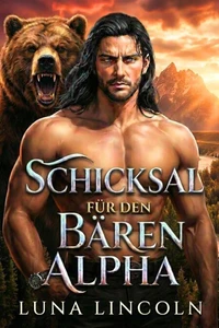 Schicksal für den Bären Alpha