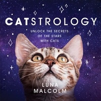 Luna Malcolm - Catstrology - Unlock the Secrets of the Stars with Cats.