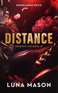 Téléchargements ebook epub Distance - Beneath the mask, #1 (French Edition) par Luna Mason