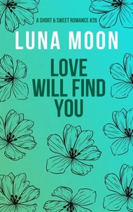 Love Will Find You
