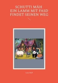 Livres à télécharger gratuitement avec isbn Schutti Mäh Ein Lamm mit FASD findet seinen Weg (Litterature Francaise) par  iBook