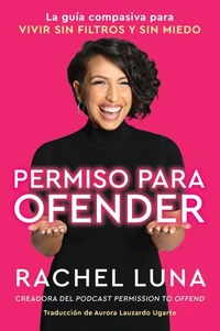 Permission to Offend \ Permiso para ofender
