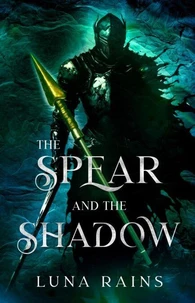 The Spear and the Shadow