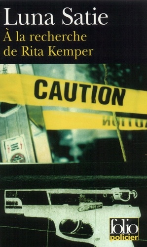 Luna Satie - A la recherche de Rita Kemper.