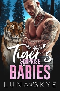  Luna Skye - The Alpha Tiger's Surprise Babies.