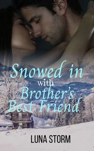 Snowed in with the Brother's Best Friend