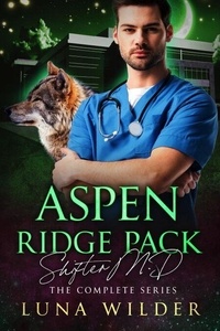 Ebook for Pro téléchargement gratuit Aspen Ridge Pack: Shifter M.D. 9798227874610 in French RTF par Luna Wilder