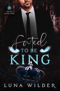 Fated To Be King