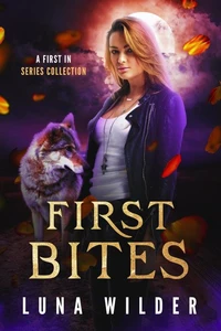 First Bites: A First in Series Collection