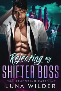 Rejected By The Billionaire Shifter