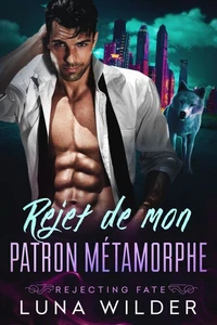 Rejet de mon patron métamorphe