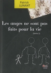 Les anges ne sont pas faits pour la vie