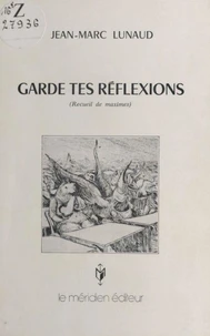 Garde tes réflexions