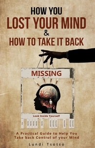  Lundi Tsotso - How You Lost Your Mind &amp; How to Take It Back.