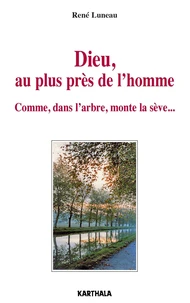 Dieu au plus près de l'homme