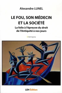Le fou, son médecin et la société