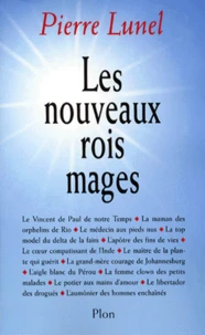 Les Nouveaux Rois Mages. Rencontre Avec Des Etres De Lumiere Qui Nous Aident A Vivre