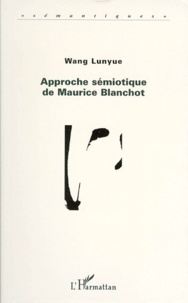 Lunyue Wang - Approche sémiotique de Maurice Blanchot.