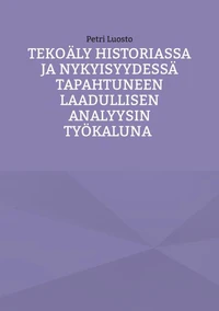 Tekoäly historiassa ja nykyisyydessä tapahtuneen laadullisen analyysin työkaluna
