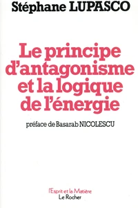 Le principe d'antagonisme et la logique de l'énergie