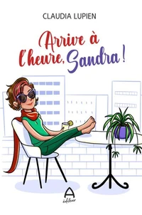 Arrive à l'heure, Sandra !
