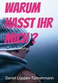 Warum hasst ihr mich?