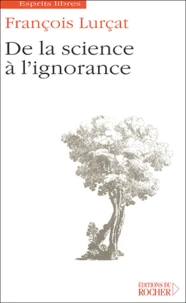 De la science à l'ignorance