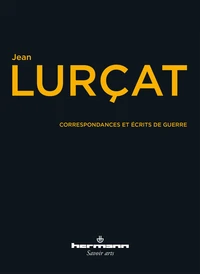 Correspondances et écrits de guerre (1913-1918)