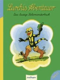 Lurchis Abenteuer 05 - Das lustige Salamanderbuch.