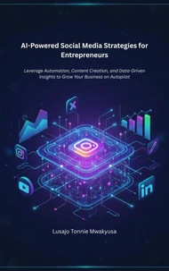 AI-Powered Social Media Strategies for Entrepreneurs