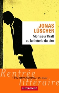 Monsieur Kraft ou la théorie du pire