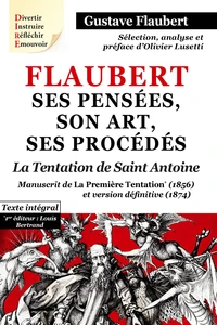 Flaubert, ses pensées, son art, ses procédés
