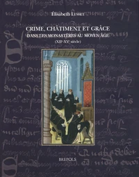 Crime, châtiment et grâce dans les monastères au Moyen Age (XIIe-XVe siècle)