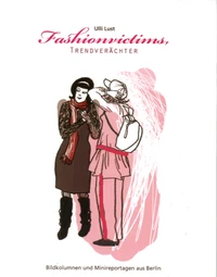 Fashionvictims, Trendverächter