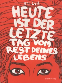 Heute Ist Der Letzte Tag Vom Rest Deines Lebens