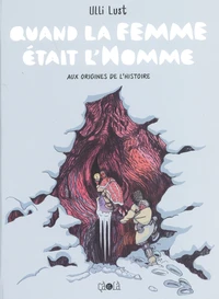 Quand la femme était l'Homme