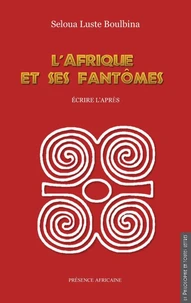 L'Afrique et ses fantômes