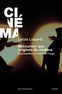 Retourner aux origines du cinéma