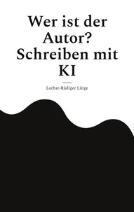 Wer ist der Autor? Schreiben mit KI