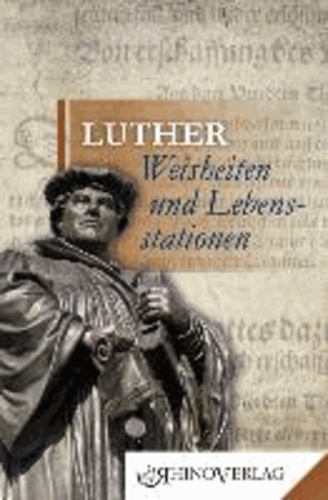 Luther: Weisheiten & Lebensstationen - Band 16.