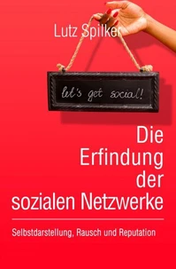 Die Erfindung der sozialen Netzwerke