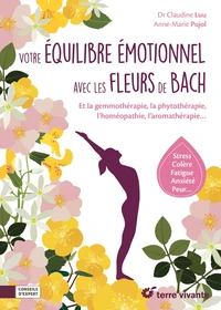 Votre équilibre émotionnel avec les fleurs de Bach