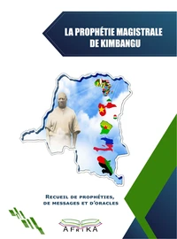 La Prophétie Magistrale de Kimbangu